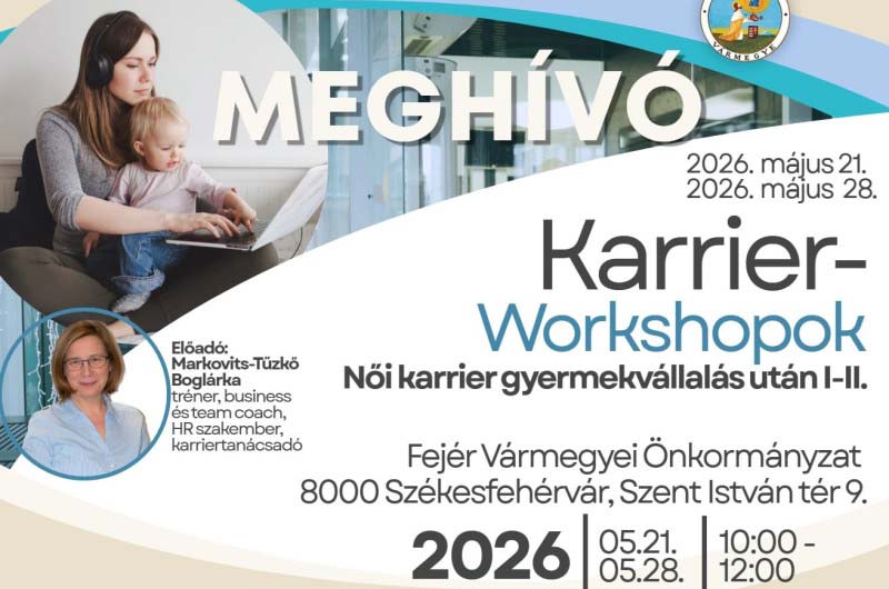 Családanyák karriermenedzsmentje témájú szakmai workshopok a Vármegyeházán